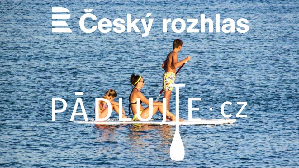 ČESKÝ ROZHLAS: Poslechněte si rozhovor se zakladatelem  PÁDLUJTE.CZ